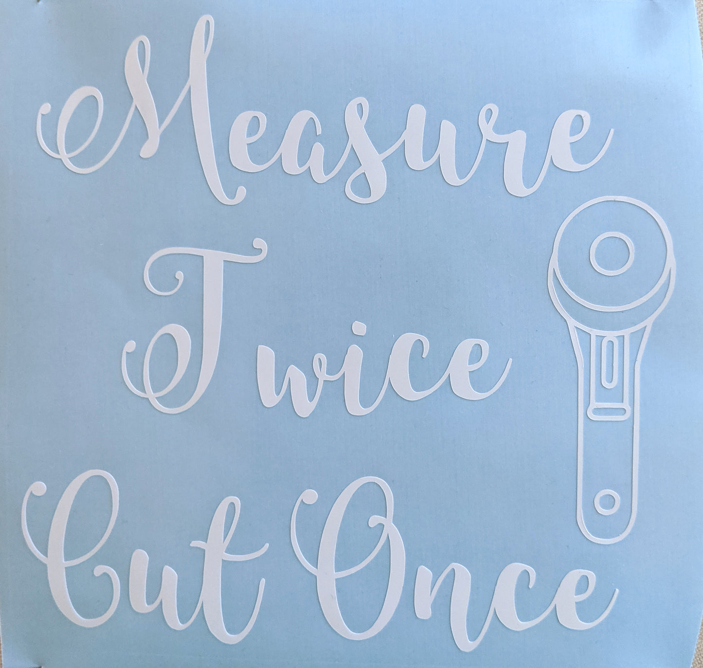 Measure Twice Cut Once SVG cut file