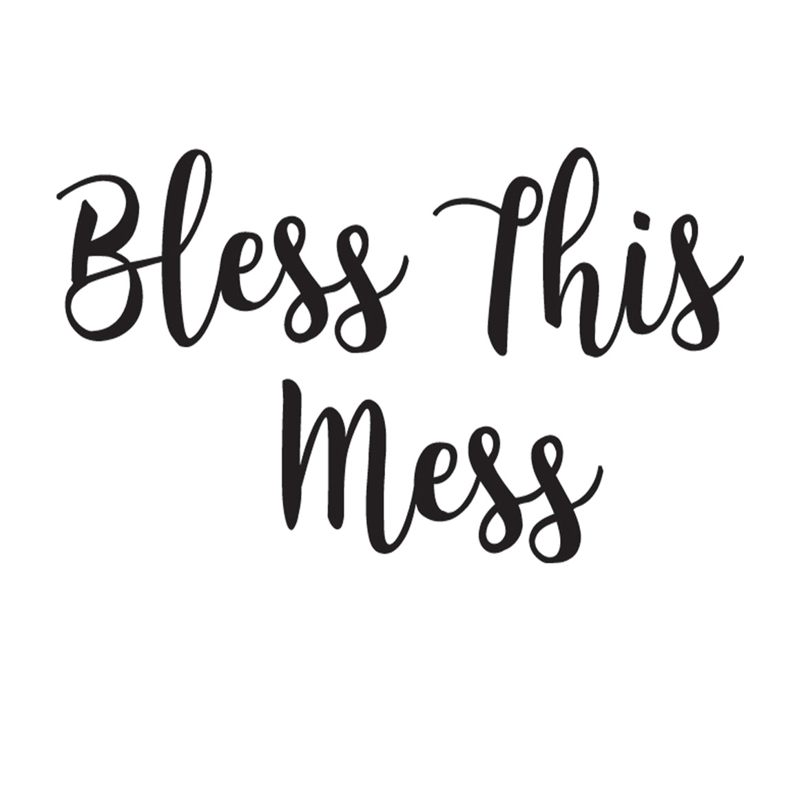 Bless this Mess script SVG Cut file