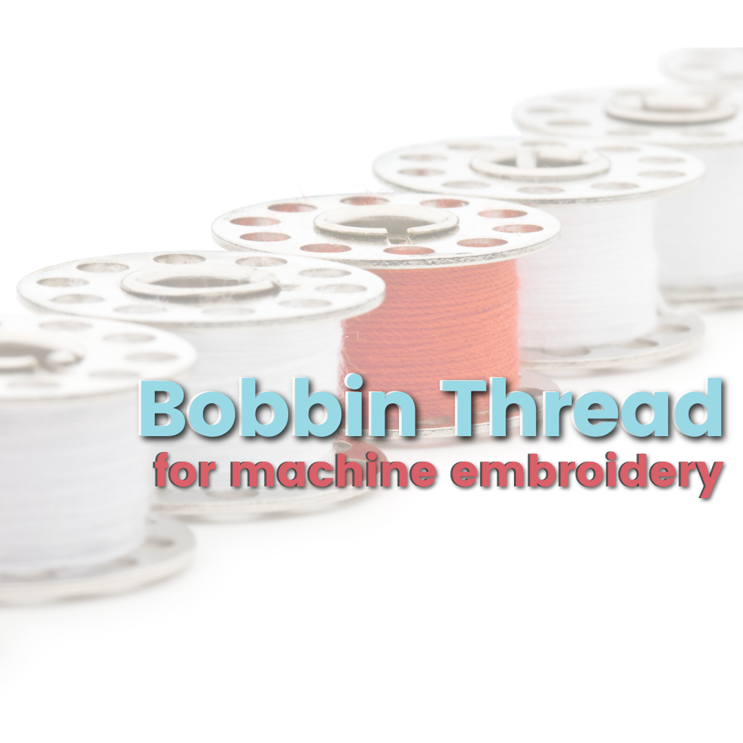 How to choose the best Machine Embroidery Bobbin Thread