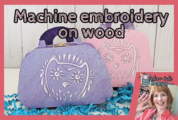 How to machine embroider on wood
