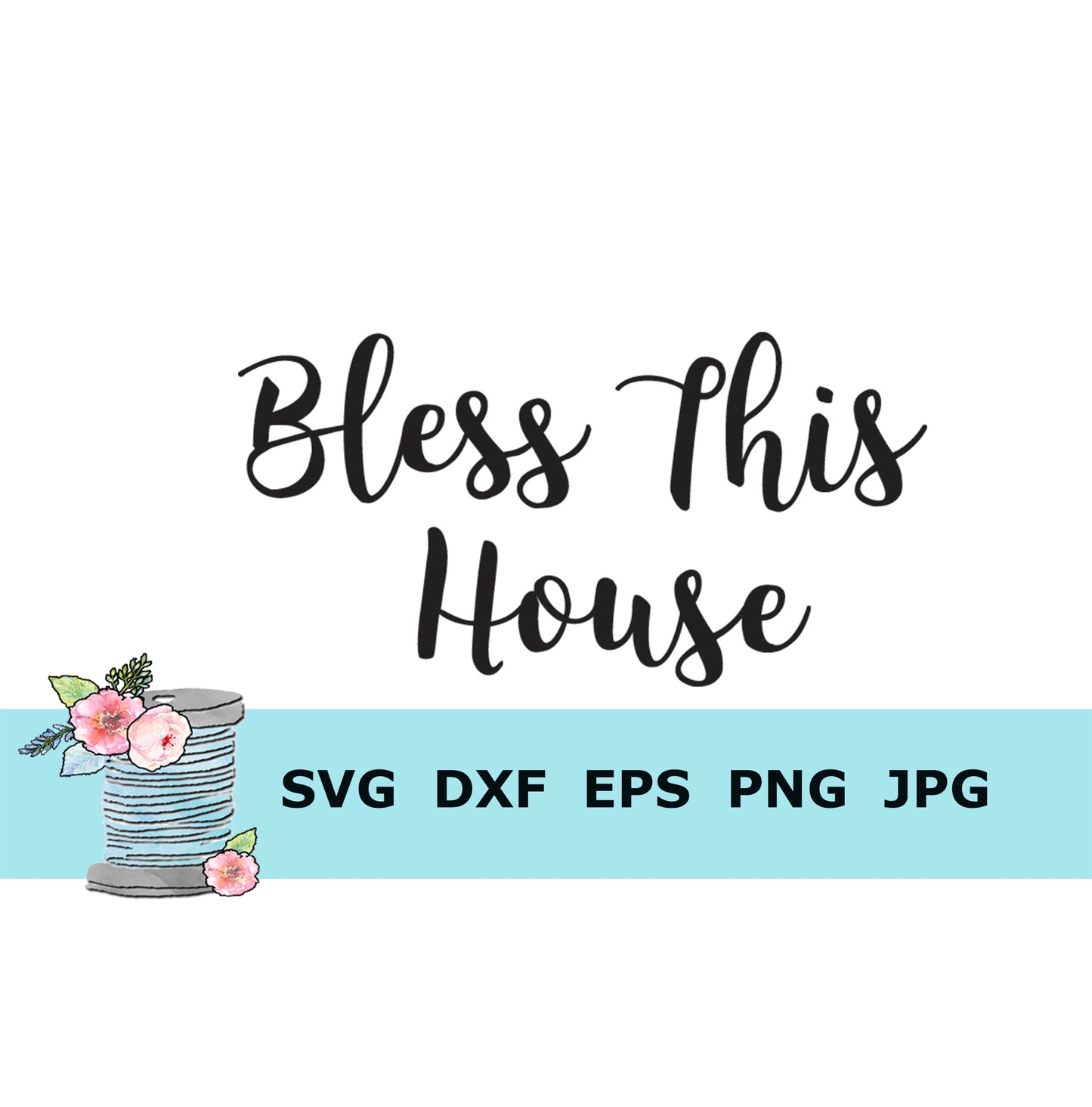 Bless This House script SVG cut file