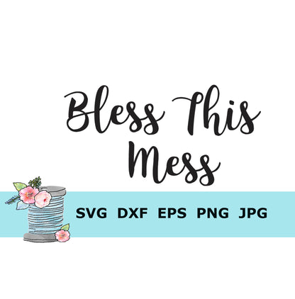 Bless this Mess script SVG Cut file