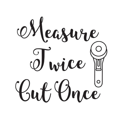 Measure Twice Cut Once SVG cut file