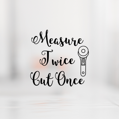Measure Twice Cut Once SVG cut file