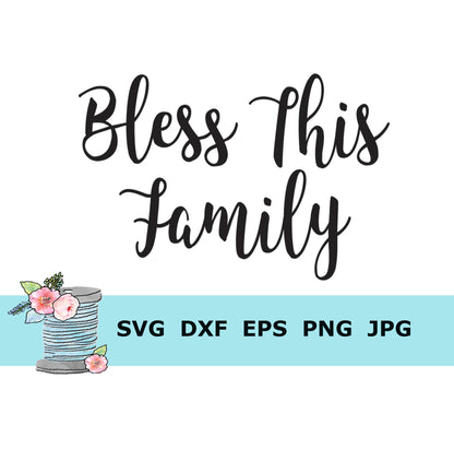 Bless this family SVG