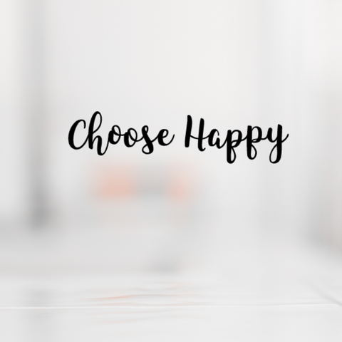 Choose Happy SVG Cut File