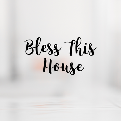 Bless This House script SVG cut file