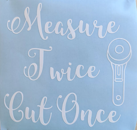 Measure Twice Cut Once SVG cut file