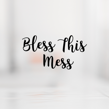 Bless this Mess script SVG Cut file