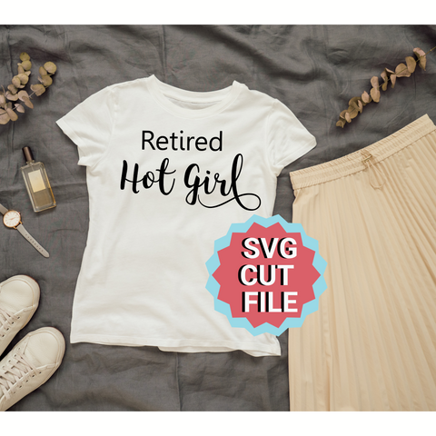 Retired Hot Girl SVG Cut File