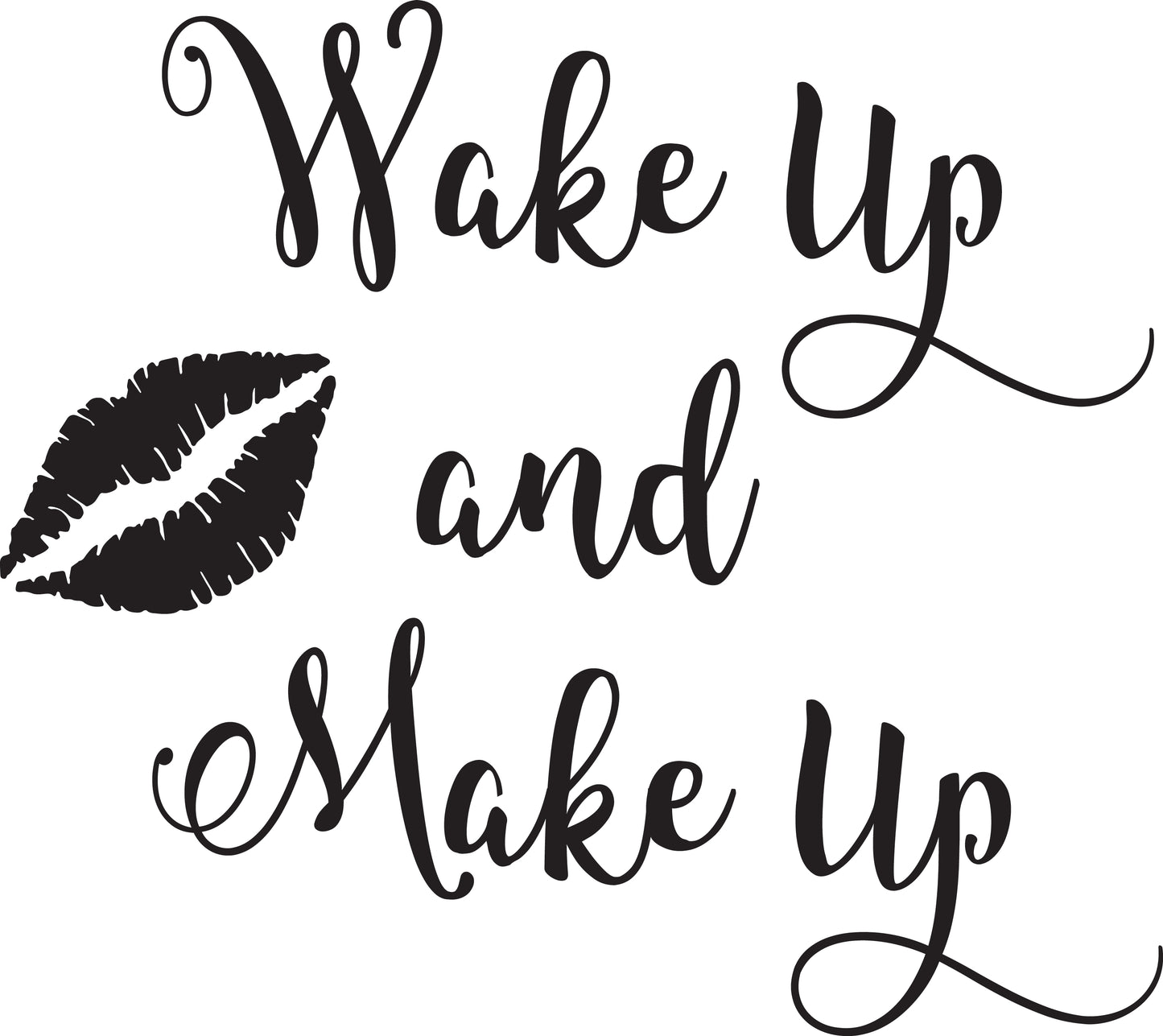 Wake up and Make Up SVG cut file